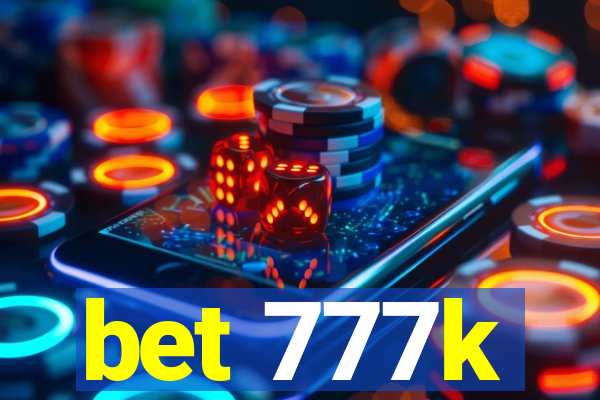 bet 777k